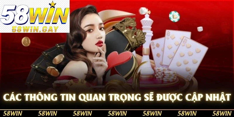 Các thông tin quan trọng sẽ được cập nhật nhanh chóng và chi tiết