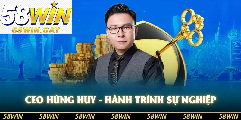 CEO Hùng Huy - Hành trình sự nghiệp