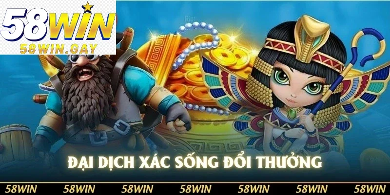 Đại dịch xác sống đổi thưởng