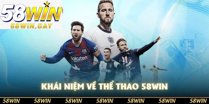 Khái niệm về thể thao 58WIN