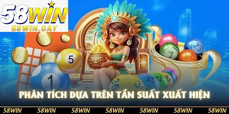 Phân tích dựa trên tần suất xuất hiện tại 58WIN