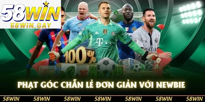 Phạt góc chẵn lẻ tham gia đơn giản và phù hợp với newbie 