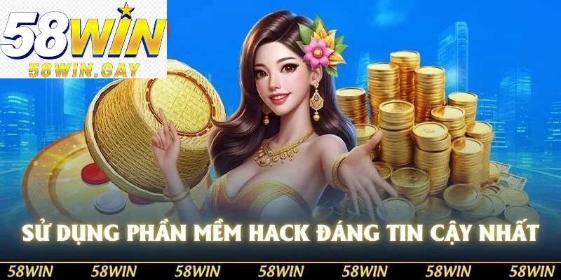 Sử dụng phần mềm hack đáng tin cậy nhất